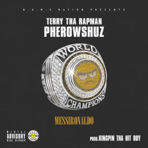 Terry Tha Rapman - Messi Ronaldo ft Pherowshuz